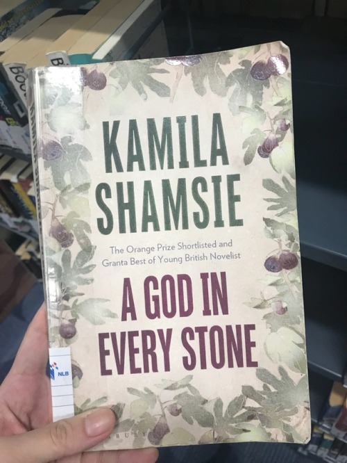 literaery-me:A God in Every Stone by Kamila Shamsie 