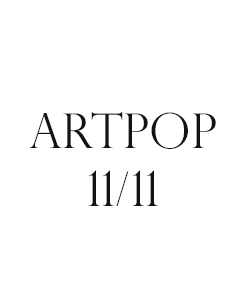 wantgaga:  ARTPOP 11/11  