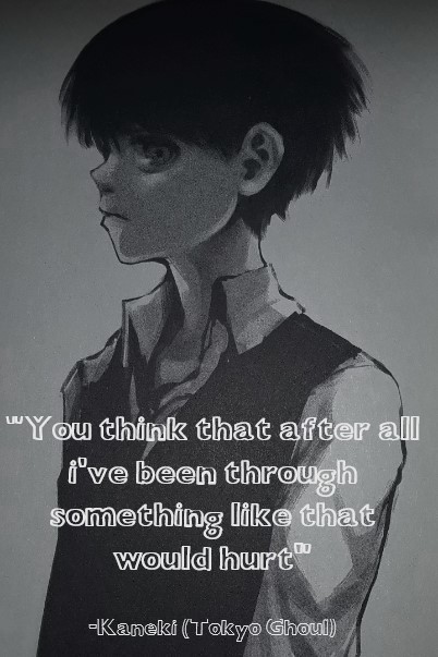 Tokyo Ghoul Quotes Explore Tumblr Posts And Blogs Tumgir