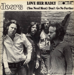 Soundsof71:  The Doors, “Love Her Madly” Single, From The Album La Woman. Seen