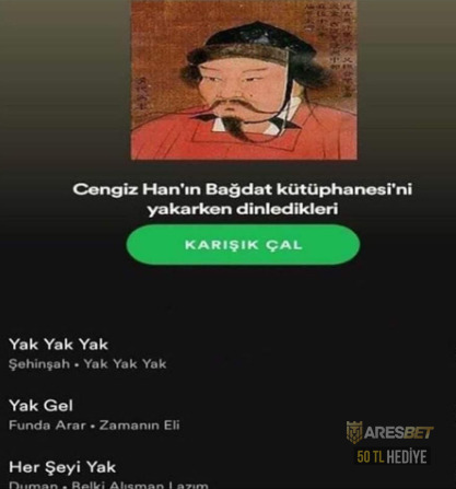 Yak Yak Yak Şehinşah. Yak...