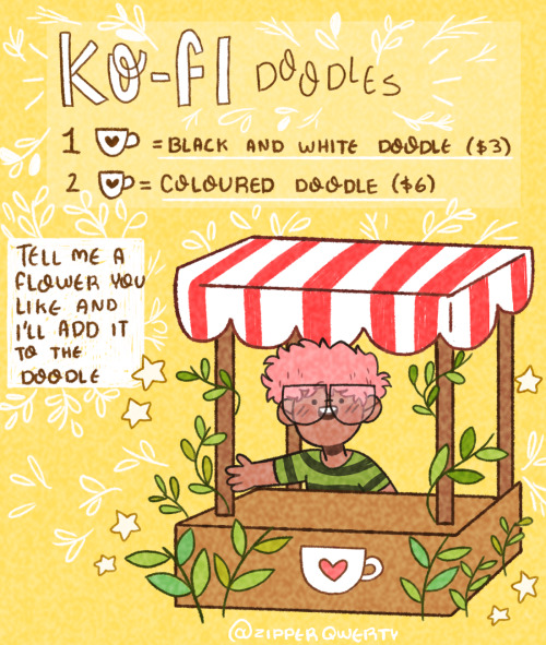 I have KOFI DOODLES OPEN!! If you buy me a kofi I’ll make you a drawing with a flower you like!Reblo