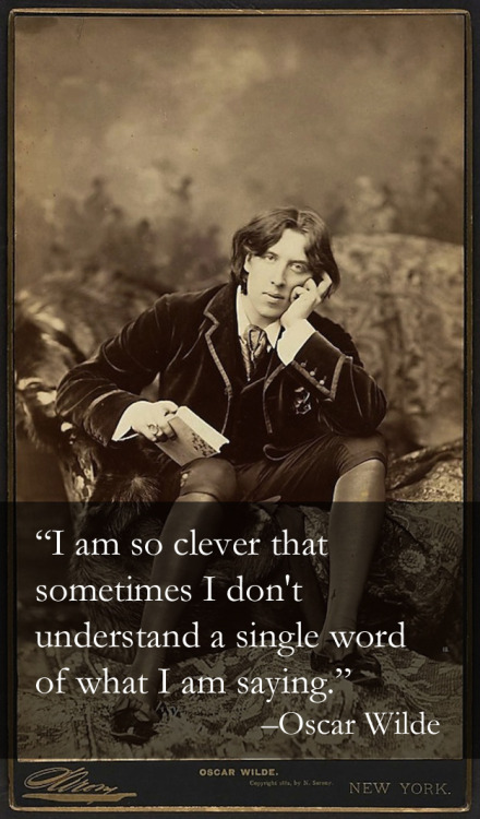 cavaleirahh: buzzfeed: Oscar Wilde would be so good at Tumblr.  Oscar Wilde, the original sassm