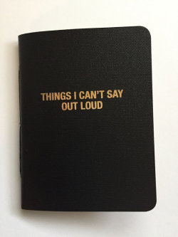 stuffguyswant: Things I Can’t Say Out Loud Book