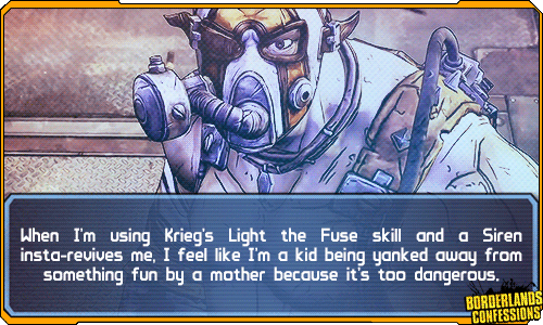 Borderlands Confessions — “When I'm using Krieg's Light the Fuse