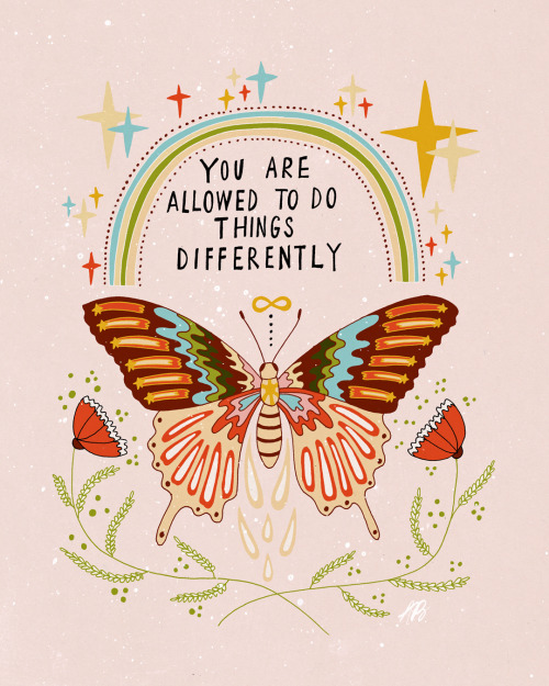 You Are Allowed To Do Things Differently. 