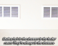 dreamaboutlifeagain:They’re always in the showers.