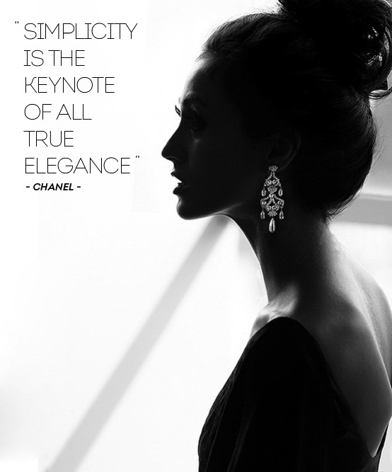 Coco Chanel's Words. “Simplicity is the keynote of all true…