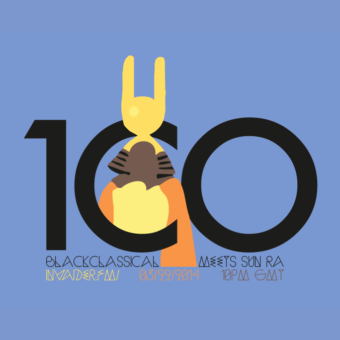 bkclx:  Blackclassical v #SUNRA 100 Mix Due to be broadcast 22/05/2014 on @invaderFM