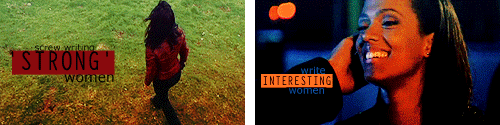 sarah531:…and all of these things could exist in THE SAME WOMAN. [x]Inspired by this and the other g