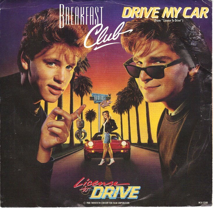 Cars drive песни. License to Drive (1988). My car. Beatles Drive my car. The Beatles - Baby you can Drive my car !.