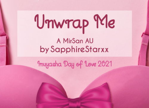 sapphirestarxx:Unwrap Me Find it on ao3! Written for @inudayoflove2021​!! In collaboration with the 