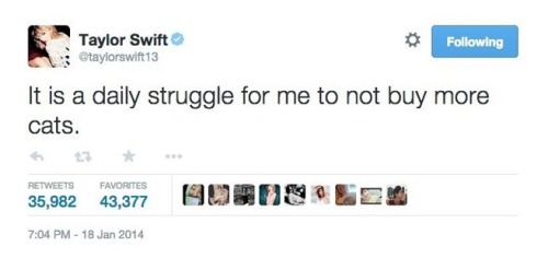 taylor-kitty-cat:  hopelessnewromantics:  theswiftaddiction:  Some of my favourite tweets from Taylor Swift.  Taylor swift is me but like with seven Grammys and a Better face and attitude and all that jazz  But imagine finding a hair tie on the ground