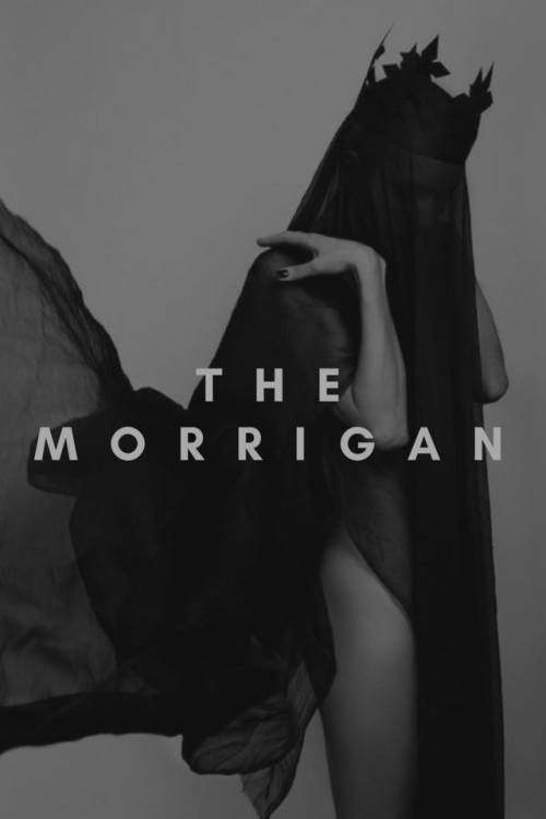 andrxnmeda: T H E  M O R R I G A N The Morrigan is the term given to Goddess Morrigan, one of t