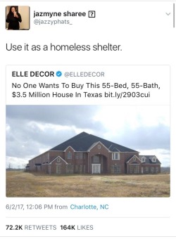 likehercoffee: itsalburton:   weavemama: I HIGHY AGREE WITH THIS What rich fucker needs 55 beds and bathrooms to himself or a small family?   that makes too much sense so it won’t happen 