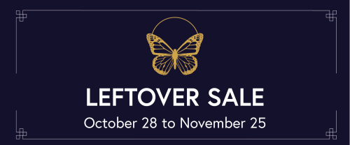 Upcoming Leftover Sale: October 28 to November 25Hello wonderful followers! We are pleased to announ