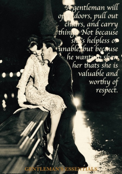 gentlemansessentials:   Chivalry  Gentleman’s Essentials 