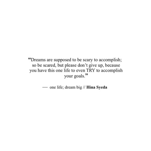 Hina Syeda — Dreams. // Hina Syeda @abillionlittlethoughts