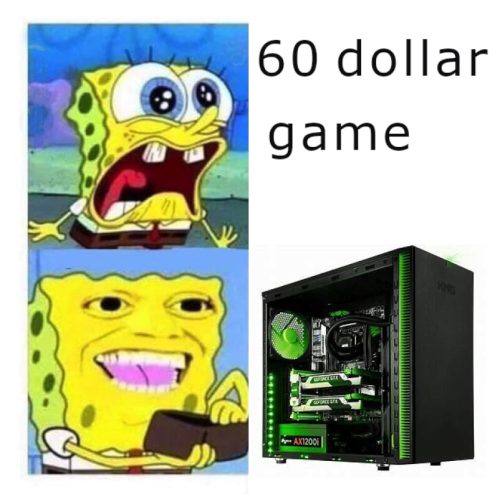 expensive ass games man, my 3090 needs cheaper ones