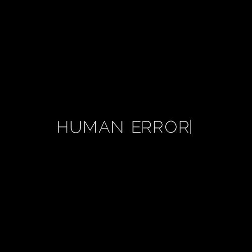 shamefullyinspired:soundcloud.com/shamefuld/human-error