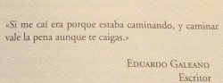 solounapaginamas:  Eduardo Galeano.