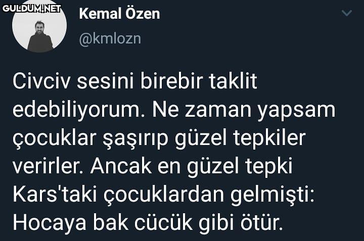 Kemal Özen @kmlozn Civciv...