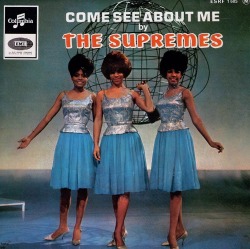elizabitchtaylor:  Picture Sleeve for the Supremes’ “Come See About Me” 45, distributed in France by Columbia/EMI, 1964