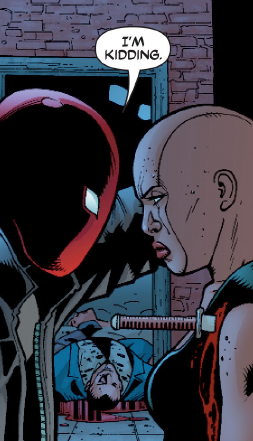arkhamjason: Under the Red Hood: “Don’t you hate it when guys say garbage like