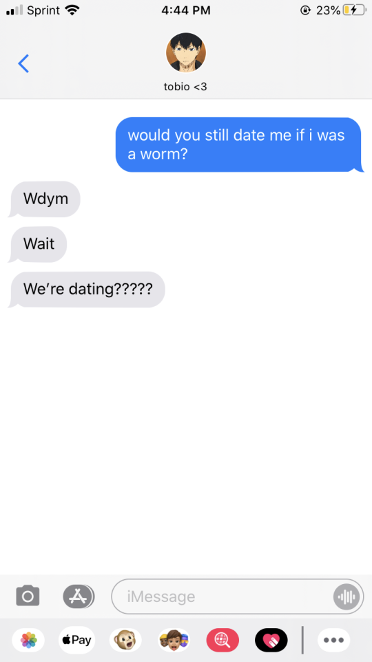 WOULD YOU STILL DATE ME IF I WAS A WORM?