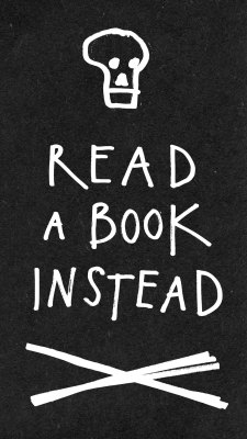 austinkleon:   READ A BOOK INSTEAD I made