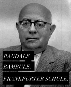 fastforward1:Randale. Bambule. Frankfurter Schule. 