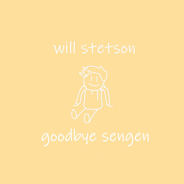 Goodbye Sengen — Will Stetson