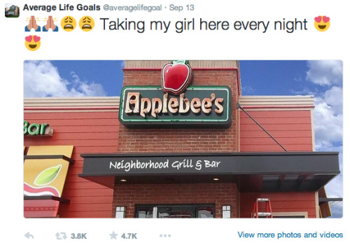 biglawbear:  tinker-tdc:  iraffiruse:  Average Life Goals  Applebees is a bit high-class for this post.  I can’t tell whether or not this is satire or an entirely serious millennial 