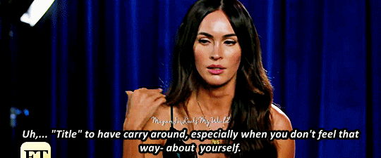 meganfoxrocksmyworld: Reasons I love Megan Denise Fox. Her eloquence on objectification