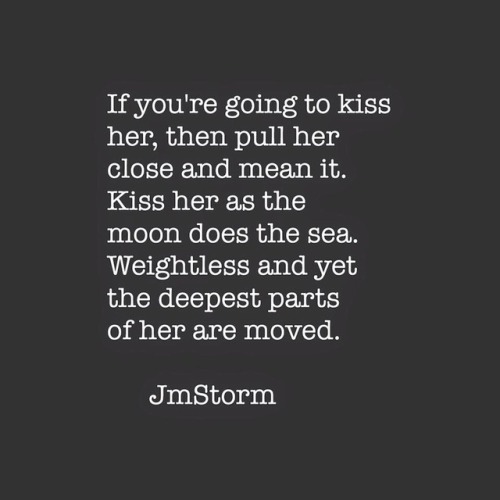 sweetlittleclosetfreak: jmstormquotes: Mean it ❤