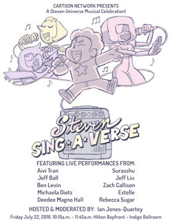 surasshu:  ianjq:  STEVEN UNIVERSE PANEL AT SAN DIEGO COMIC CON! We’ve been excitedly preparing for our panel this year and it’s going to be the best panel ever! Jam-packed with music, exclusive clips, and surprises! We’ve got an incredible lineup