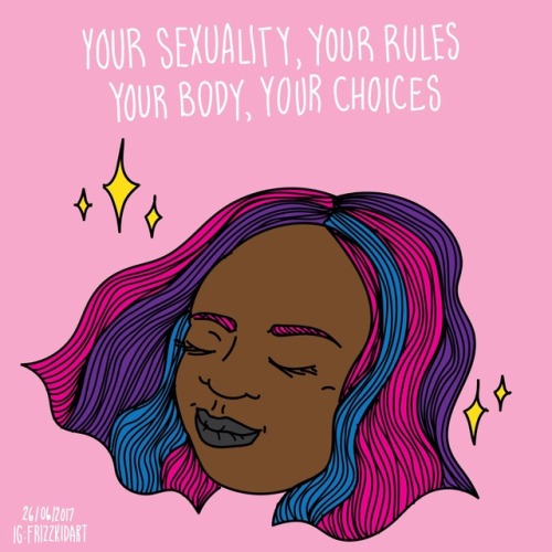 thefrizzkid:
“Your sexuality, your rules. Your body, your choices. ✨
”