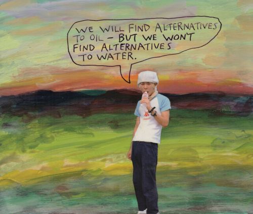 We will find alternatives to oil — but we won’t find alternatives to water. – Michael Lipsey