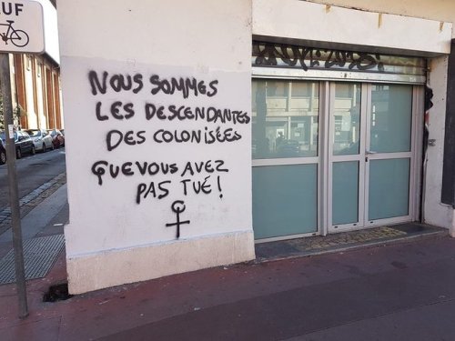 “We are the daughters of the colonized women you didn’t kill”Seen in Paris