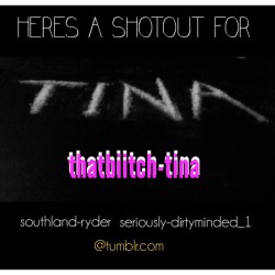 This Is For You……  @ thatbiitch-tina.