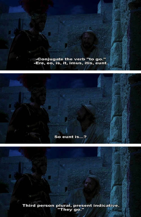 fozmeadows:  solarbird:  ayellowbirds:  aswiftfooted: Monty Python’s Life of Brian (1979). The story goes that John Cleese used to teach Latin, and drew upon that experience for this scene—leading to many of his former students howling with laughter