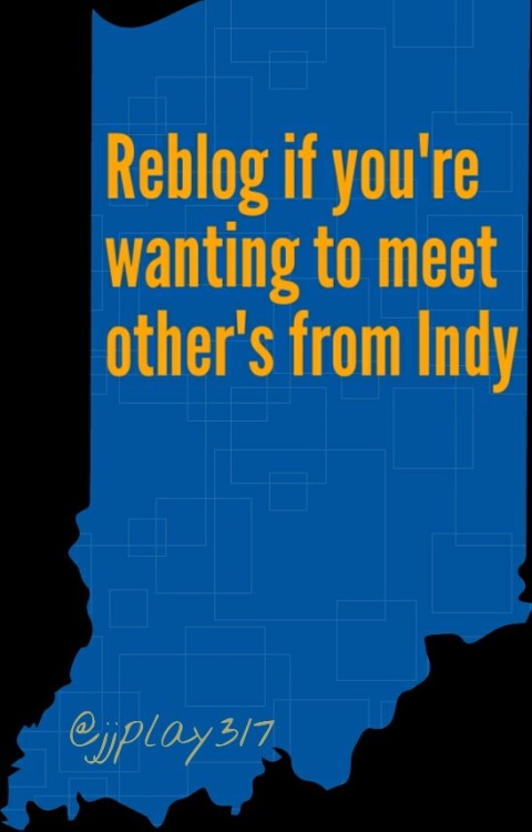 smalltownindy: tiffanylove711: jjplay317: Where are the #Indy #317 singles and couples at?We are loo
