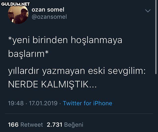 *yeni birinden hoşlanmaya...