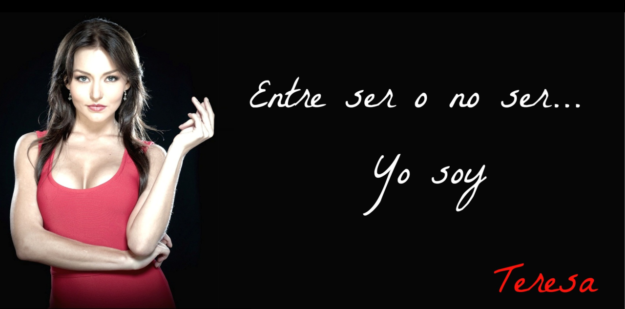 images Entre Ser Y No Ser Yo Soy Teresa angelique boyer fans regresan las