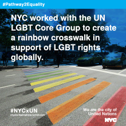 cityofunitednations:                  This year, NYC and the UN LGBT Core Group, a group advocating for LGBT rights globally at the UN, partnered to paint a rainbow crosswalk leading into the UN headquarters to celebrate the diversity and resiliency of