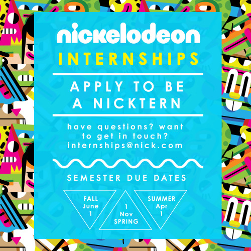 nickanimationstudio: Ever wanted to be a NICKtern?! Make sure to send in your internship application