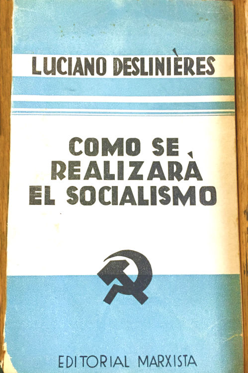 This Spanish translation of Lucian Deslinières Comment se réalisera le socialisme (1919) is from 193
