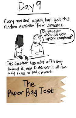 sisterlocked:  aphtoncorbin:  Day 9-Paper Bag Test  The paper bag test. #colorism 