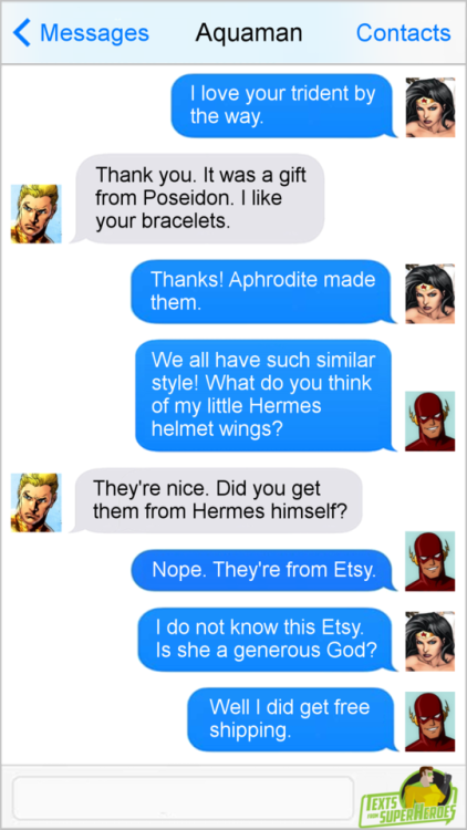 fromsuperheroes:  Texts From Superheroes: Gods