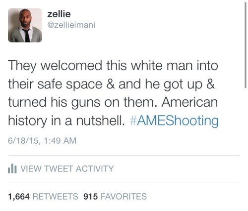 “They welcomed this white man into their safe space & he got up & turned his guns on them. A